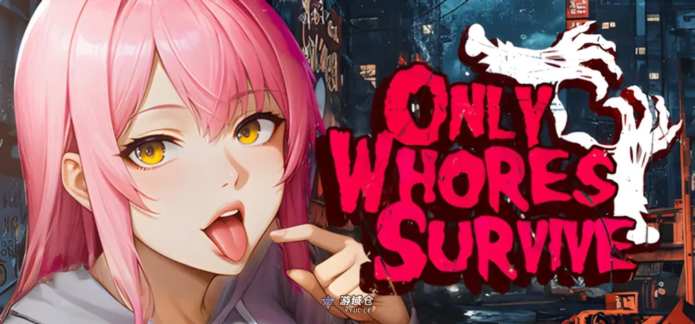 [亚洲风SLG/动态] 只有妹子能活下来 Only Whores Survive 官中步兵版 [1.90G]