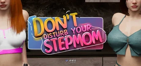 [3D/动态] 不要打扰你的继母 Don’t Disturb Your STEPMOM v0.0096 STEAM官方中文步兵版 [14.7G]